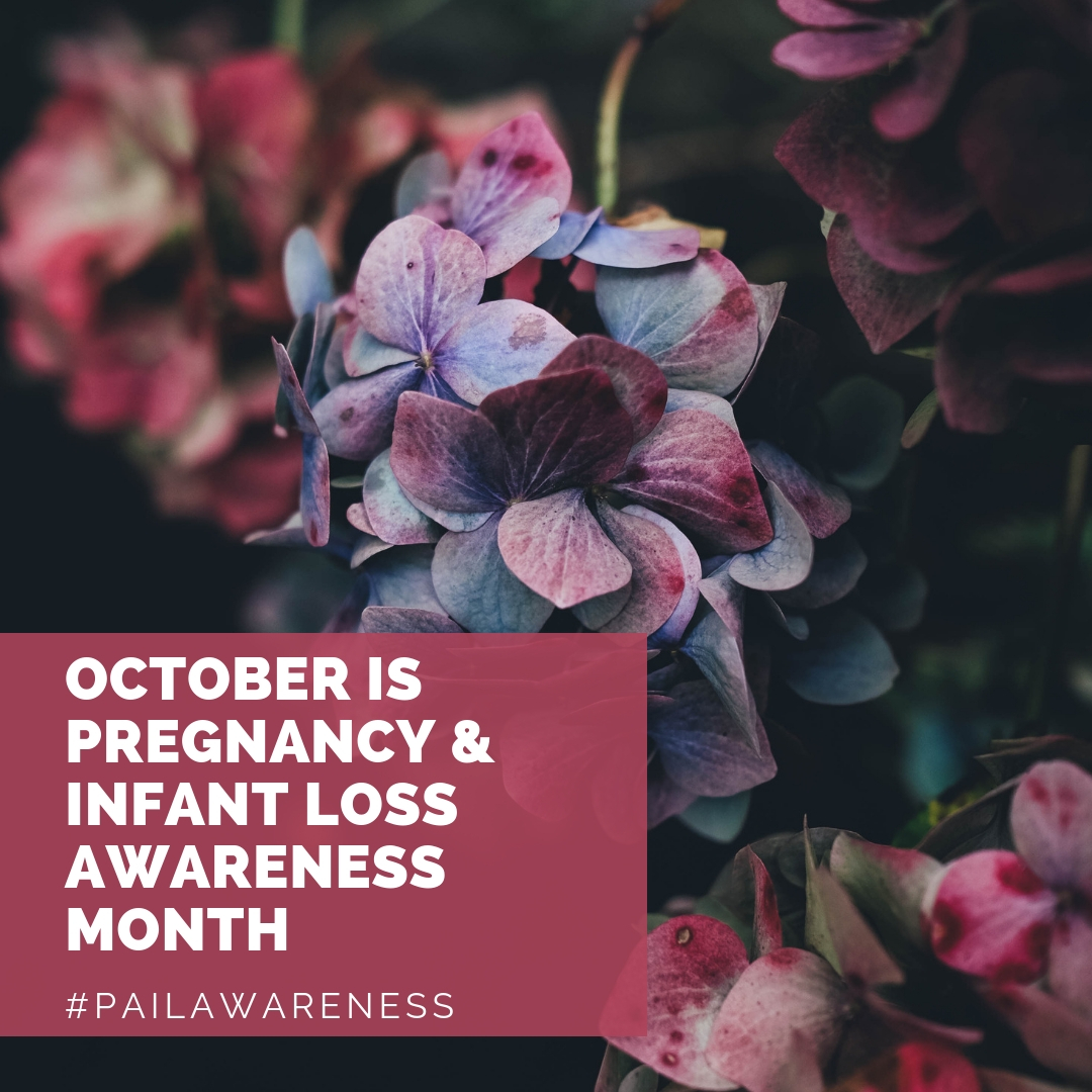 October is Pregnancy & infant Loss Awareness Month